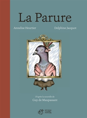 La parure - Annelise Heurtier