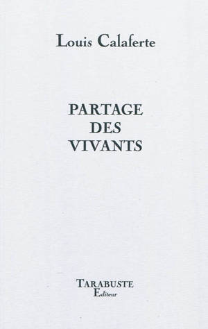 Partage des vivants - Louis Calaferte