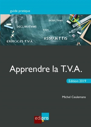 Apprendre la TVA : initiation au fonctionnement du système de la TVA et notions de base - Michel Ceulemans