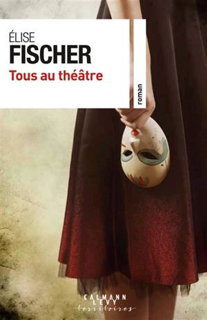 Tous au théâtre - Elise Fischer