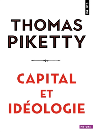 Capital et idéologie - Thomas Piketty