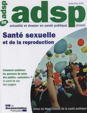 ADSP, actualité et dossier en santé publique, n° 96. Santé sexuelle et de la reproduction - France. Haut conseil de la santé publique