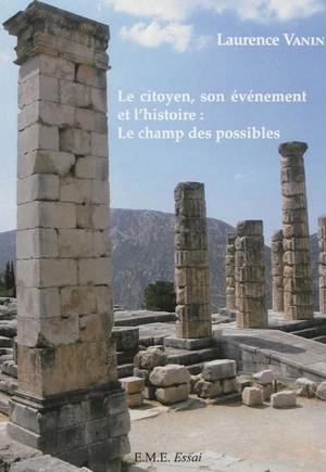 Le citoyen, son événement et l'histoire : le champ des possibles - Laurence Vanin