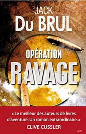 Opération ravage - Jack B. Du Brul