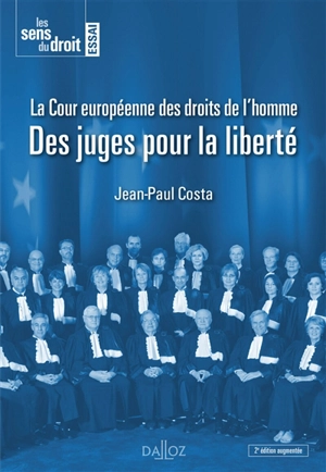 Des juges pour la liberté : la Cour européenne des droits de l'homme - Jean-Paul Costa