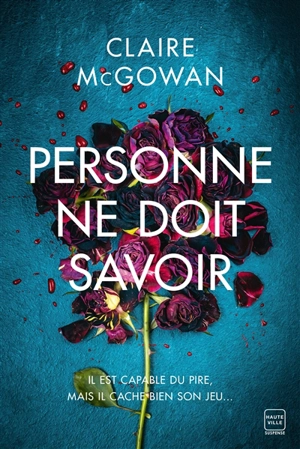 Personne ne doit savoir - Claire McGowan