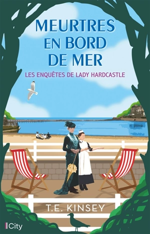 Les enquêtes de lady Hardcastle. Meurtres en bord de mer - T.E. Kinsey