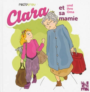 Clara et sa mamie. Clara und ihre Oma - Hélène Oldendorf