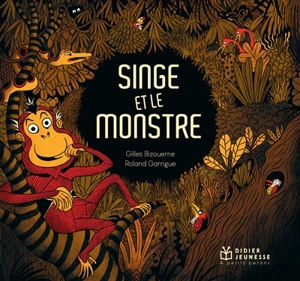 Singe et le monstre - Gilles Bizouerne