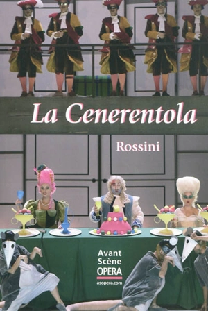 Avant-scène opéra (L'), n° 253. La Cenerentola - Gioachino Rossini