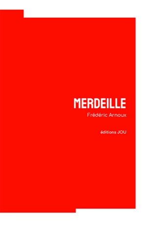 Merdeille - Frédéric Arnoux