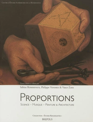 Proportions : science, musique, peinture & architecture : actes du LIe Colloque international d'études humanistes, 30 juin-4 juillet 2008 - Colloque international d'études humanistes (51 ; 2008 ; Tours)