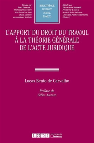 L'apport du droit du travail à la théorie générale de l'acte juridique - Lucas Bento de Carvalho