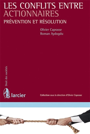 Les conflits entre actionnaires : prévention et résolution - Olivier Caprasse