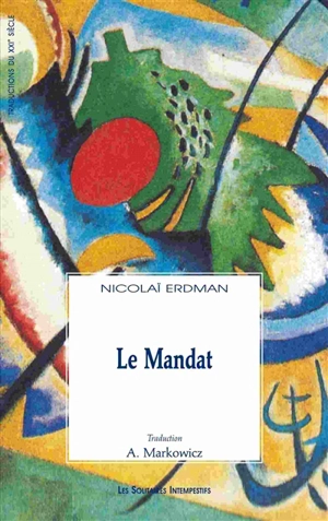 Le mandat - Nikolaï Robertovich Erdman