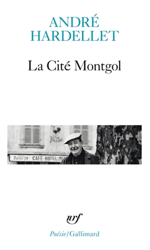 La Cité Montgol. Le luisant et la Sorgue. Sommeil - André Hardellet