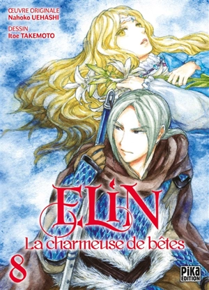 Elin la charmeuse de bêtes. Vol. 8 - Nahoko Uehashi