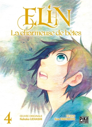 Elin la charmeuse de bêtes. Vol. 4 - Nahoko Uehashi