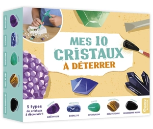 Mes 10 cristaux à déterrer : 5 types de cristaux à découvrir !