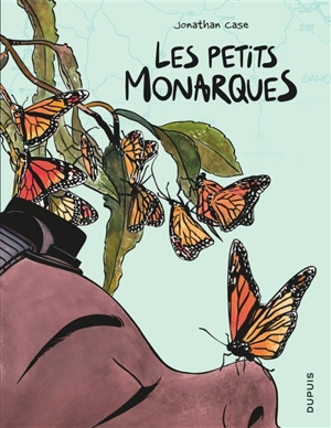 Les petits monarques - Jonathan Case