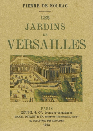 Les jardins de Versailles - Pierre de Nolhac