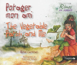 Potager mon ami. The vegetable patch and me - Muriel Carminati