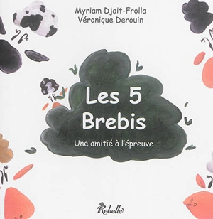 Les 5 brebis : une amitié à l'épreuve - Myriam Djait-Frolla