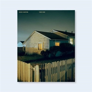 Todd Hido House Hunting (New Edition) - Todd Hido