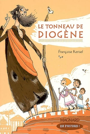 Le tonneau de Diogène : CM2 - Françoise Kerisel