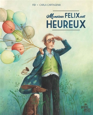 Monsieur Felix est heureux - Fid