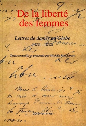 De la liberté des femmes : Lettres de dames au Globe (1831-1832)