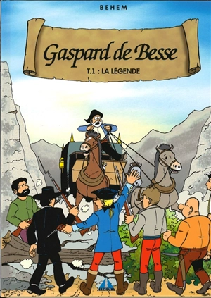 Gaspard de Besse. Vol. 1. La légende - Behem