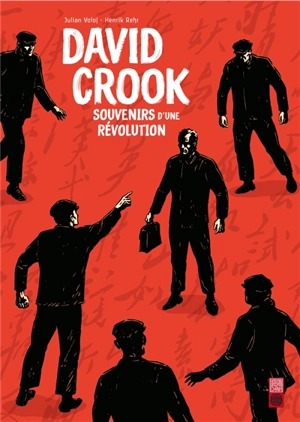 David Crook : souvenirs d'une révolution - Julian Voloj