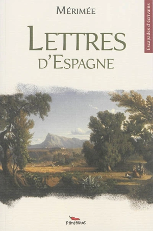 Lettres d'Espagne - Prosper Mérimée