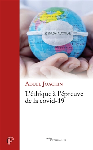 L'éthique à l'épreuve de la Covid-19 - Aduel Joachin