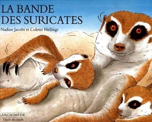 La bande des suricates - Colette Hellings