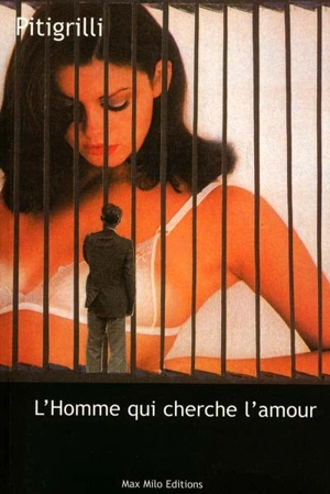 L'homme qui cherche l'amour - Pitigrilli