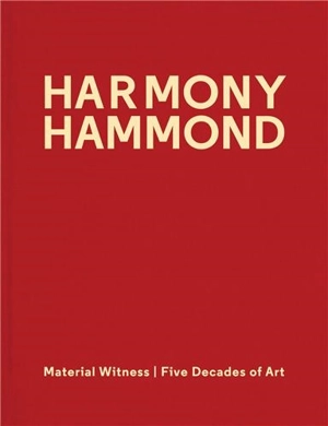 Harmony Hammond Material Witness - Harmony Hammond