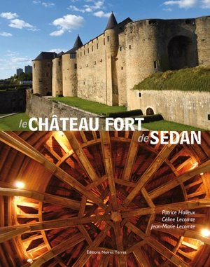 Le château fort de Sedan - Patrice Halleux