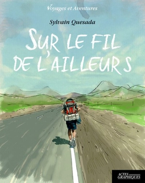 Sur le fil de l'ailleurs - Sylvain Quesada