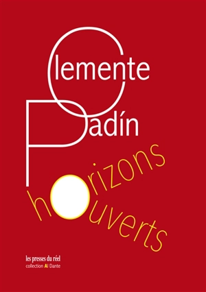 Horizons ouverts : & autres poèmes - Clemente Padin