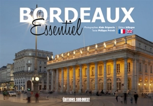 Bordeaux essentiel - Alain Béguerie