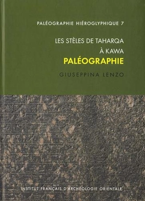 Les stèles de Taharqa à Kawa : paléographie - Giuseppina Lenzo