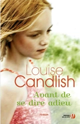 Avant de se dire adieu - Louise Candlish