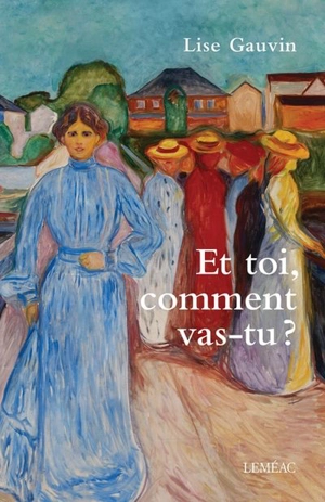 Et toi, comment vas-tu ? - Lise Gauvin