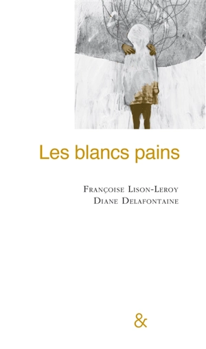 Les blancs pains - Françoise Lison-Leroy