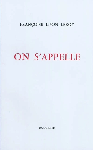 On s'appelle - Françoise Lison-Leroy