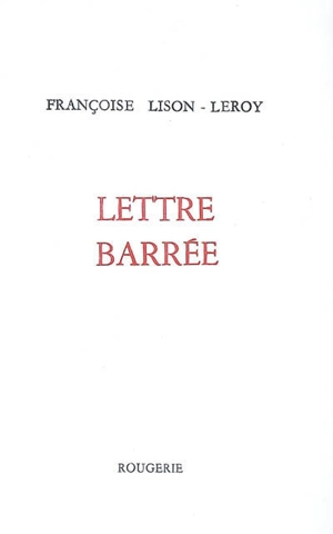 Lettre barrée - Françoise Lison-Leroy