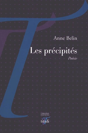 Les précipités - Anne Belin