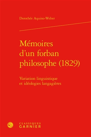 Mémoires d'un forban philosophe (1829) : variation linguistique et idéologies langagières - Dorothée Aquino-Weber